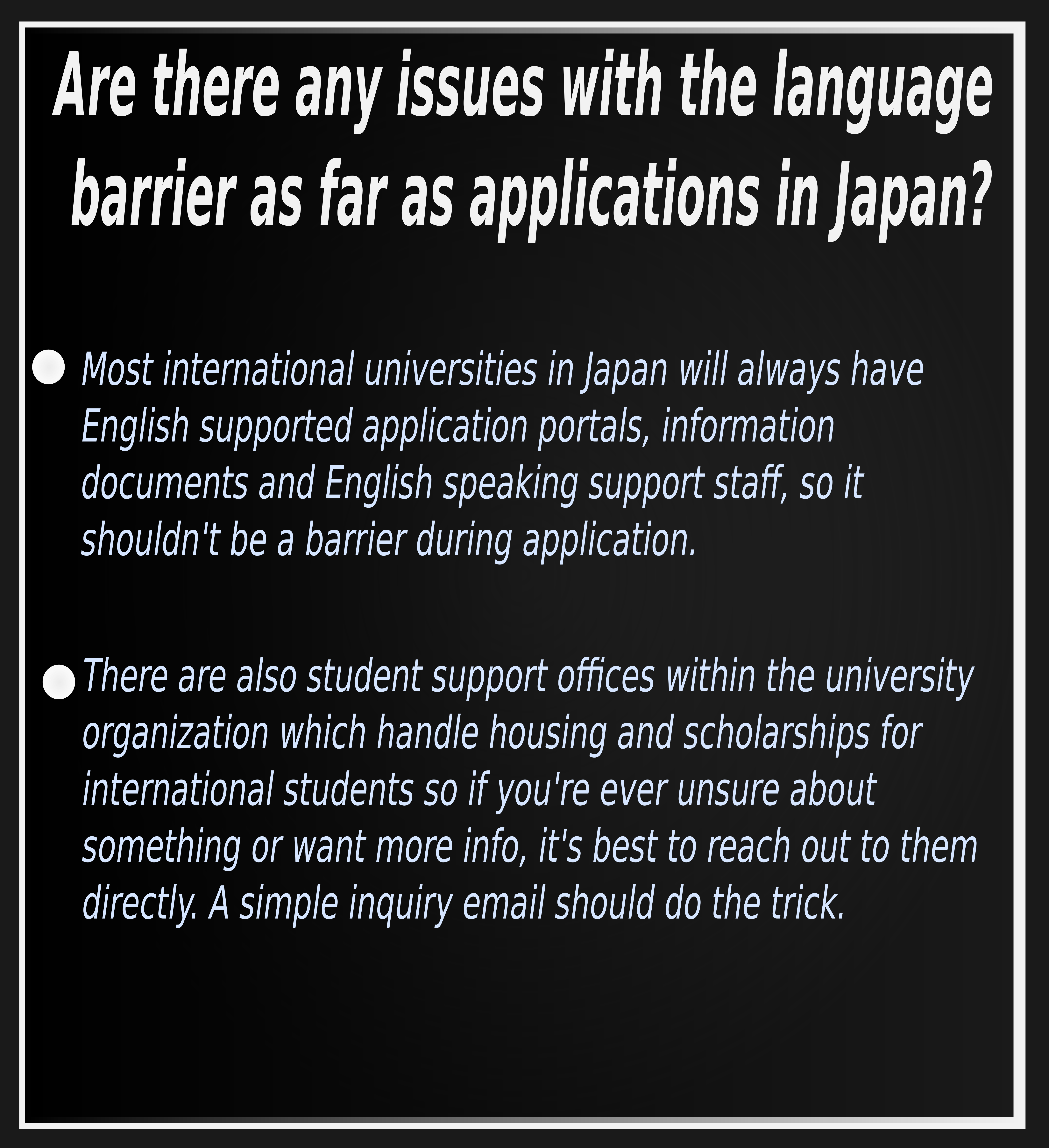 Are there any issues with the language barrier as far as applications to Japan?